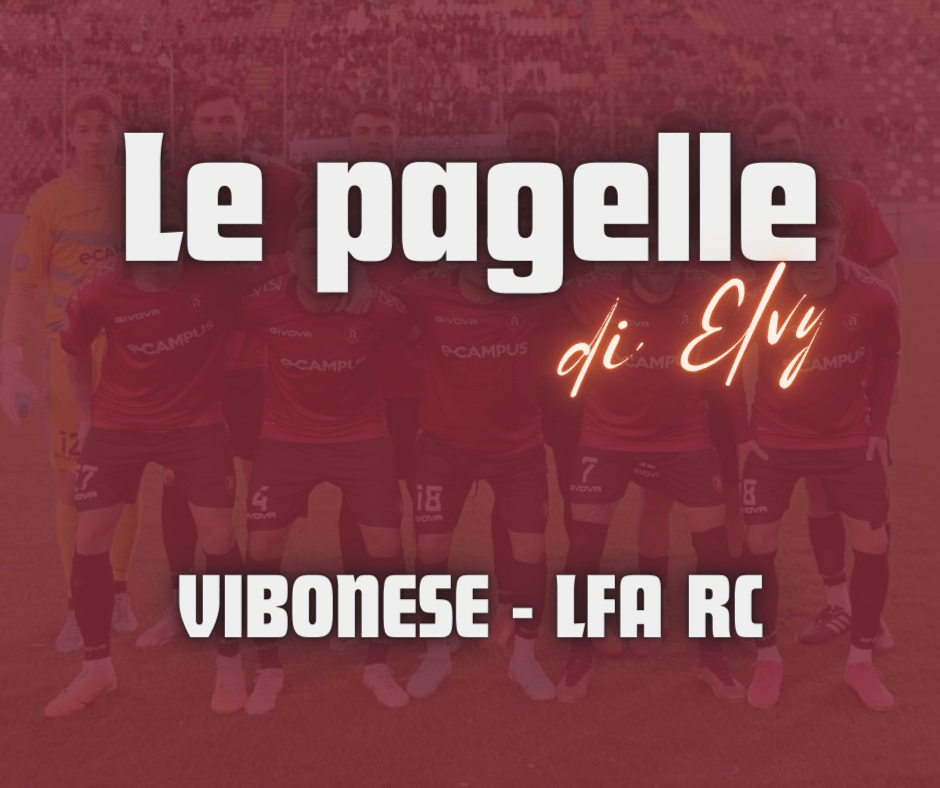 VIBONESE – LFA RC, LE PAGELLE DI&nbsp;ELVY