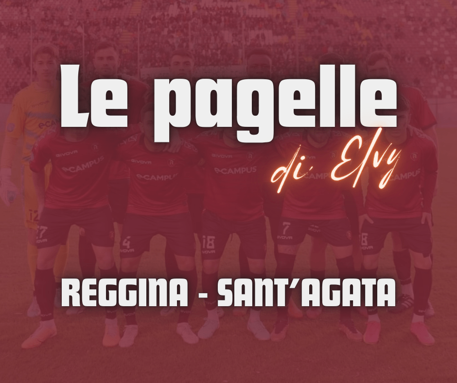 REGGINA – SANT’AGATA, LE PAGELLE DI&nbsp;ELVY